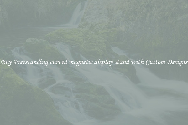 Buy Freestanding curved magnetic display stand with Custom Designs
