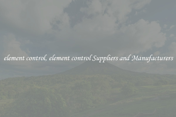element control, element control Suppliers and Manufacturers