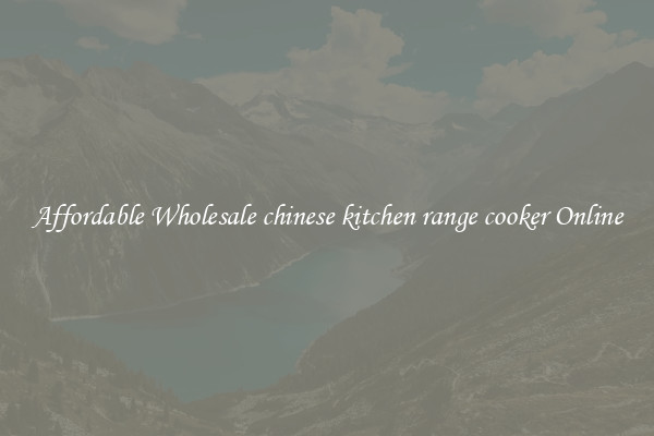 Affordable Wholesale chinese kitchen range cooker Online