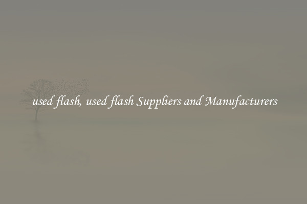 used flash, used flash Suppliers and Manufacturers