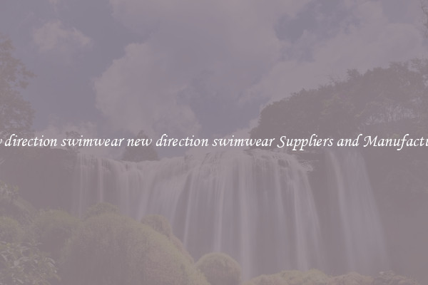 new direction swimwear new direction swimwear Suppliers and Manufacturers