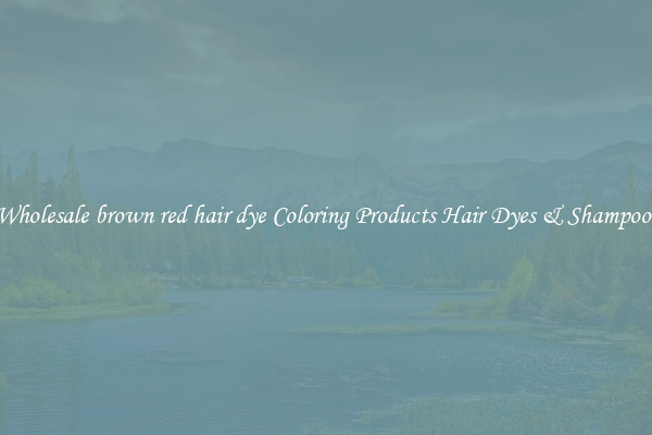 Wholesale brown red hair dye Coloring Products Hair Dyes & Shampoos