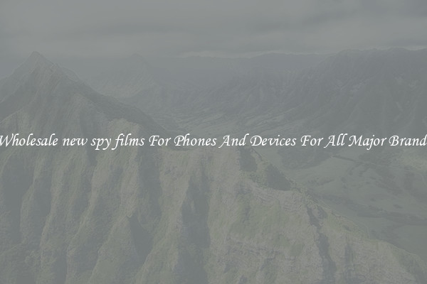 Wholesale new spy films For Phones And Devices For All Major Brands