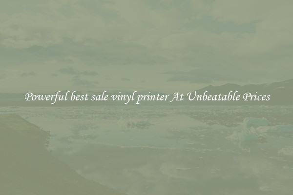 Powerful best sale vinyl printer At Unbeatable Prices